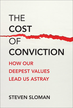 The Cost of Conviction by Steven Sloman