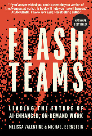 Flash Teams by Melissa Valentine and Michael Bernstein