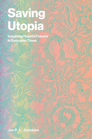 Saving Utopia by Joe P. L. Davidson