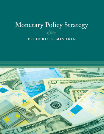 Monetary Policy Strategy by Frederic S. Mishkin