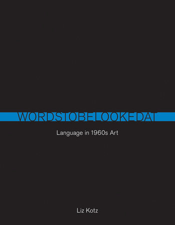 Words to Be Looked At by Liz Kotz