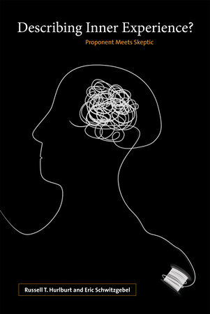 Describing Inner Experience? by Russell Hurlburt and Eric Schwitzgebel