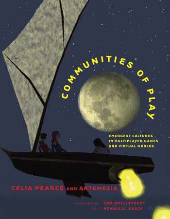 Communities of Play by Celia Pearce