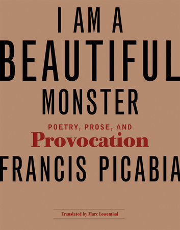 I Am a Beautiful Monster by Francis Picabia
