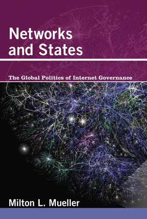 Networks and States by Milton L. Mueller