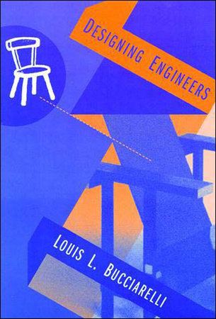 Designing Engineers by Louis L. Bucciarelli