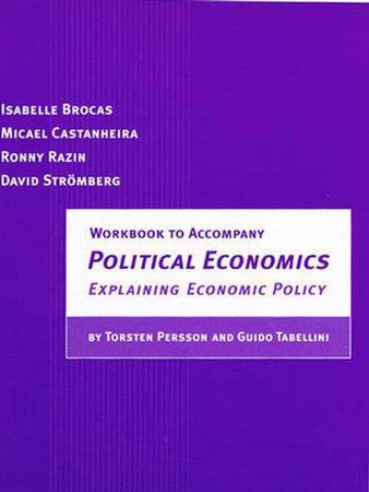 Workbook to Accompany Political Economics by Isabelle Brocas, Micael Castanheira, Ronny Razin and David Stromberg
