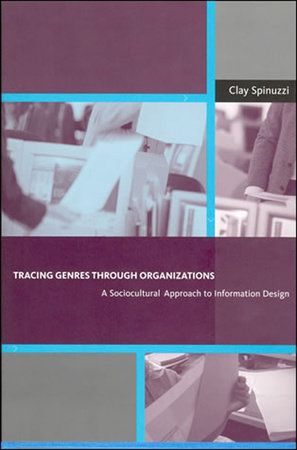 Tracing Genres through Organizations by Clay Spinuzzi