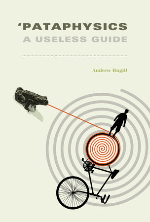'Pataphysics by Andrew Hugill