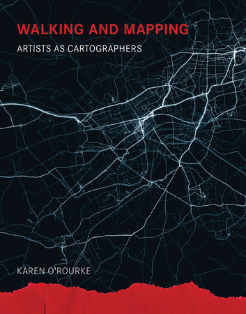 Walking and Mapping by Karen O'Rourke