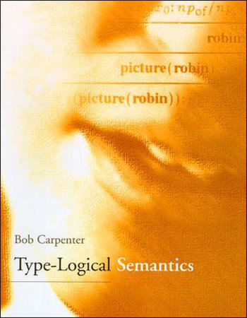 Type-Logical Semantics by Bob Carpenter