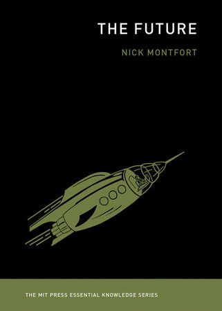 The Future by Nick Montfort