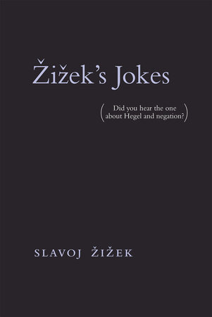 Zizek's Jokes by Slavoj Zizek