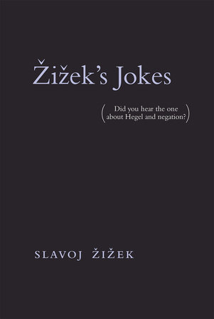 Zizek's Jokes by Slavoj Zizek