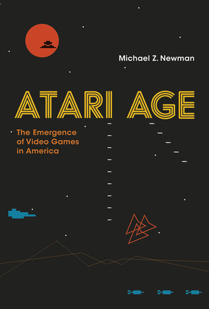 Atari Age by Michael Z. Newman