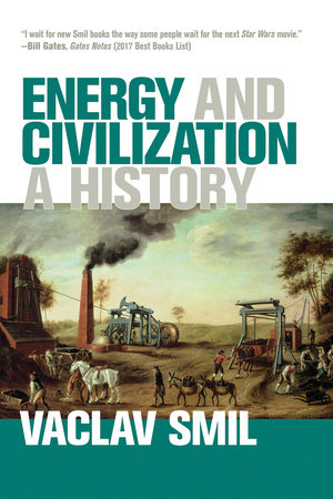 Energy and Civilization by Vaclav Smil