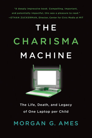The Charisma Machine by Morgan G. Ames
