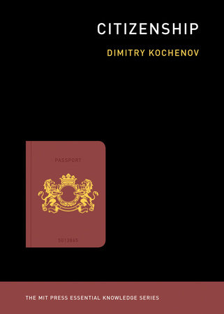 Citizenship by Dimitry Kochenov
