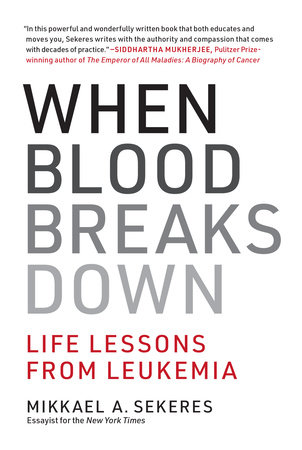 When Blood Breaks Down by Mikkael A. Sekeres