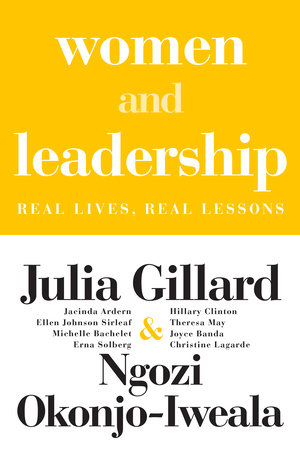 Women and Leadership by Julia Gillard and Ngozi Okonjo-Iweala