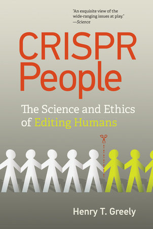 CRISPR People by Henry T. Greely