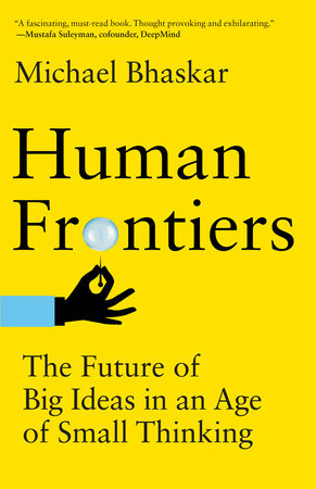 Human Frontiers by Michael Bhaskar