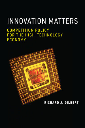 Innovation Matters by Richard J. Gilbert