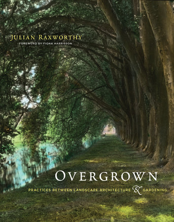 Overgrown by Julian Raxworthy