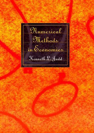 Numerical Methods in Economics by Kenneth L. Judd