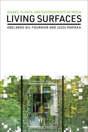 Living Surfaces by Abelardo Gil-Fournier and Jussi Parikka