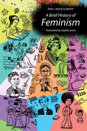 A Brief History of Feminism by Patu and Antje Schrupp