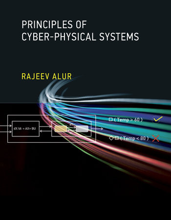 Principles of Cyber-Physical Systems by Rajeev Alur