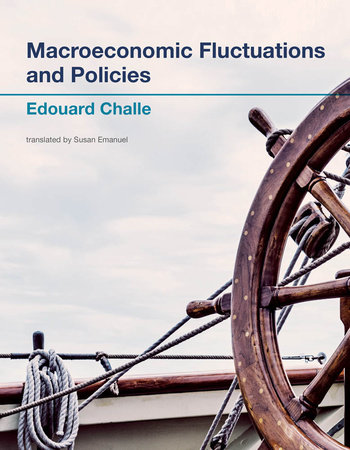 Macroeconomic Fluctuations and Policies by Edouard Challe