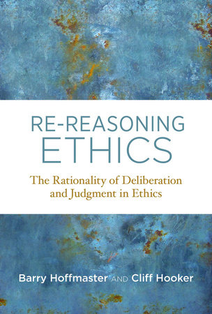 Re-Reasoning Ethics by Barry Hoffmaster and Cliff Hooker