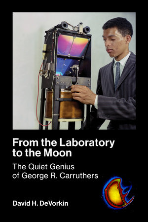 From the Laboratory to the Moon by David H. DeVorkin