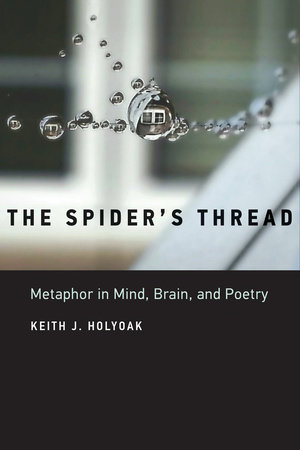The Spider's Thread by Keith J. Holyoak