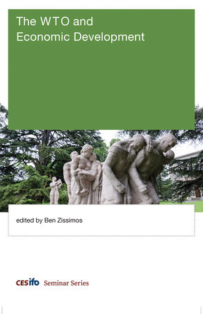 The WTO and Economic Development by edited by Ben Zissimos