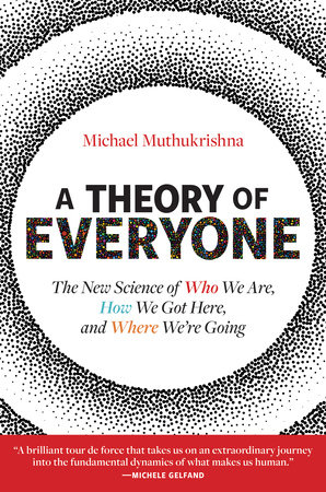 A Theory of Everyone by Michael Muthukrishna