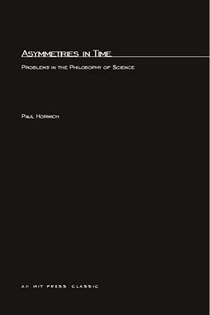 Asymmetries In Time by Paul Horwich