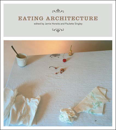 Eating Architecture by 