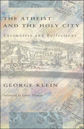 The Atheist and the Holy City by George Klein