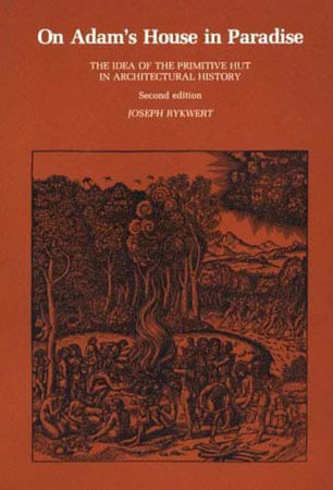On Adam's House in Paradise, second edition by Joseph Rykwert