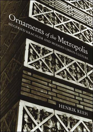 Ornaments of the Metropolis by Henrik Reeh