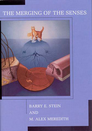 The Merging of the Senses by Barry E. Stein and M. Alex Meredith
