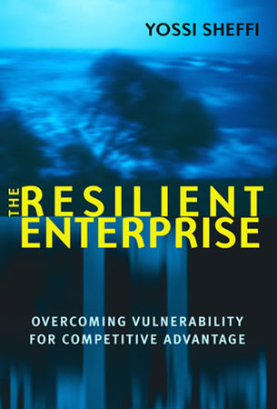 The Resilient Enterprise by Yossi Sheffi