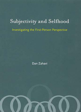 Subjectivity and Selfhood by Dan Zahavi
