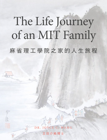The Life Journey of an MIT Family by Joyce Wang