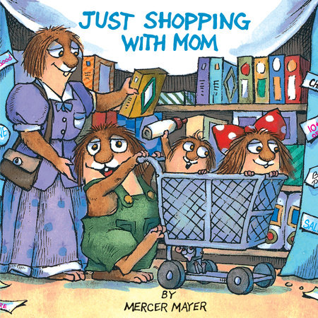 Just Shopping With Mom (Little Critter) by Mercer Mayer