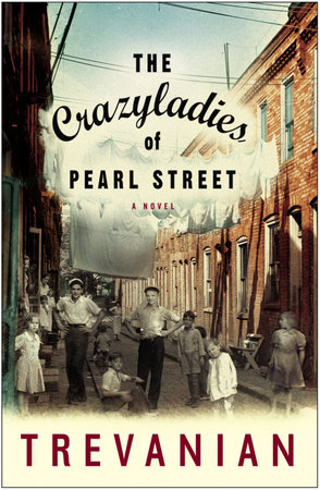 The Crazyladies of Pearl Street by Trevanian