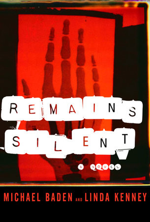 Remains Silent by Dr. Michael M. Baden and Linda Kenney